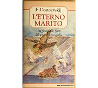 L'eterno marito. Un gioco delle parti dal sapore di un giallo