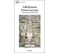 L'eterno presente. Conversazioni con Antonio Ria
