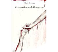 L'eterno ritorno dell'incertezza