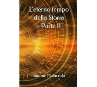 L'eterno tempo della Storia - parte II: Vol. 2