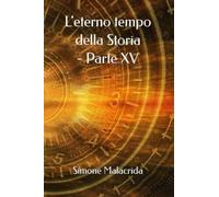 L'eterno tempo della Storia - parte XV: Vol. 15