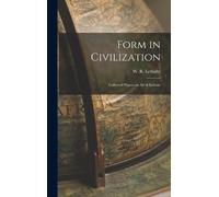 Lethaby W R (William Richard) Form in Civilization (Copertina rigida)
