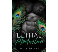 Lethal Abduction: A Dark Bratva Mafia Romance (Lethal Legacy Series Book Three): 3