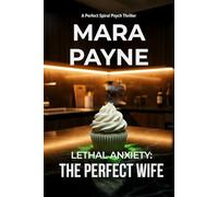 Lethal Anxiety: The Perfect Wife