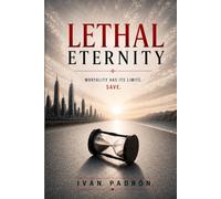 LETHAL ETERNITY: The First Limit of Immortality