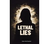 Lethal Lies: 100 True Stories of Crimes Driven by Deceit