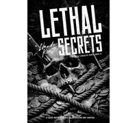 Lethal Secrets: A Dark Mafia Romance with Obsession and Deadly Secrets