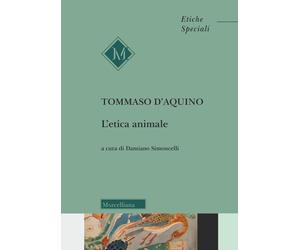 L'etica animale [Paperback] [Sep 26, 2025] Tommaso, d'Aquino (san) and Simoncell