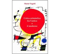 L'etica aristotelica fra l'antico e il moderno