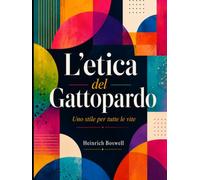 L'ETICA DEL GATTOPARDO: Uno stile per tutte le vite