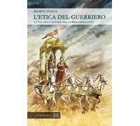 L' etica del guerriero. La via dell'azione nella bhagavad gita