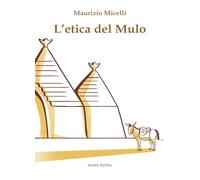 L'etica del mulo