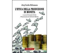 L'etica della produzione di moneta