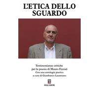 L'etica dello sguardo - 2024 - Macabor (Percorsi)