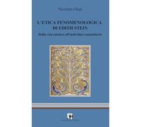 L'etica fenomenologia di Edith Stein. Dalla vita emotiva all'individuo comunitario