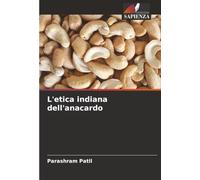 L'etica indiana dell'anacardo