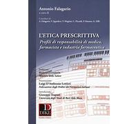 L'etica prescrittiva. Profili di responsabilità di medico, farmacista e industria farmaceutica