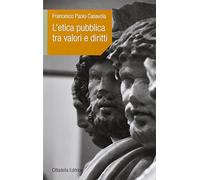 L'etica pubblica tra valori e diritti
