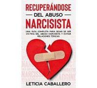 Leticia Caballero Recuperándose del abuso narcisista (Tascabile)