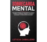 Leticia Caballero Sobrecarga mental (Tascabile)