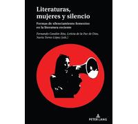 Leticia de la Paz de Dios Literaturas, Mujeres Y Silencio (Copertina rigida)