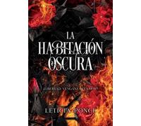 Leticia Ponce La Habitación Oscura (Legado en Llamas 1) (Tascabile)