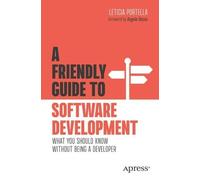 Leticia Portella A Friendly Guide to Software Development (Tascabile)