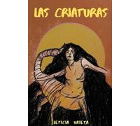 Leticia Urieta Las Criaturas (Tascabile)