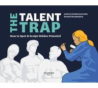 Leticia Vandemeersche Kris The Talent Trap: How to Spot and Sculpt H (Tascabile)