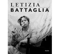 Letizia Battaglia. Fotografia come scelta di vita. Ediz. italiana e ingles...