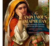Letizia Calandr The Anonymous Neapolitan: Song Anthology from the 13th to t (CD)