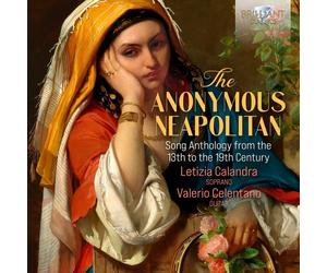 Letizia Calandr The Anonymous Neapolitan: Song Anthology from the 13th to t (CD)