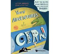 Letizia Diamant Your Adventures At Cern: Play The Hero Among (Copertina rigida)