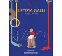 Letizia Galli. Disegni-Drawings. Ediz. a colori