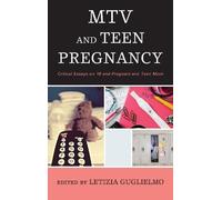 Letizia Guglielmo MTV and Teen Pregnancy (Copertina rigida)