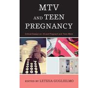 Letizia Guglielmo MTV and Teen Pregnancy (Tascabile)