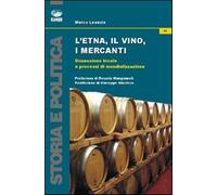 L'Etna, il vino, i mercanti. Dimensione locale e processi di mondializzazi...