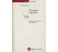 L'etnografo imperfetto. Esperienza e cognizione in antropologia