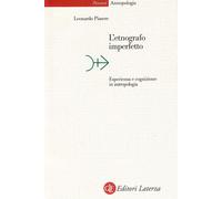 L'etnografo imperfetto. Esperienza e cognizione in antropologia - Piasere ...