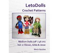 LetoDolls Crochet Patterns Medium Dolls (18" / 46 cm) Vol. 2: Devan, Gilda & Jesse