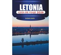 LETONIA Guía de viaje 2026: Explorando la arquitectura Art Nouveau y el casco histórico de Riga