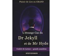 L'Étrange Cas du Dr Jekyll et de Mr Hyde: Édition grand confort - texte intégral en gros caractères