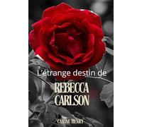 L'étrange destin de Rebecca Carlson