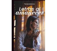 Letras al Amanecer: Relatos cortos