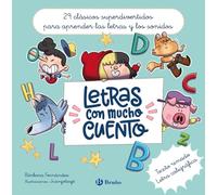 Letras con mucho cuento: 29 clásicos superdivertidos para aprender las letras y los sonidos