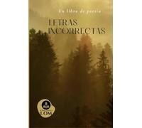 Letras Incorrectas: Un libro de poesía