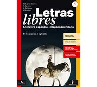 Letras libres. Per il triennio dei Licei. Con e-book. Con espansione online. Con CD-Audio. De los orígenes al siglo XIX (Vol. 1)