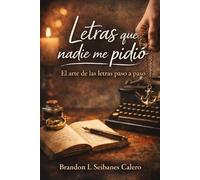 LETRAS QUE NADIE ME PIDIÓ: Poesía Para Leer En Silencio