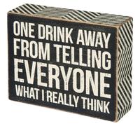 Letrero de caja con ribete de chevron de Primitives by Kathy ""One Drink Away"" (Una bebida de distancia), 5 x 4 pulgadas