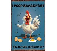 Letreros de hojalata con diseño de pollo, desayuno con caca, ¿cuál es tu superpoder?, regalos, decoración de gallinero, carteles de hojalata con caca de pollo, club de desayuno, 8 x 12 pulgadas